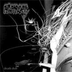 Drug Honkey : Death Dub